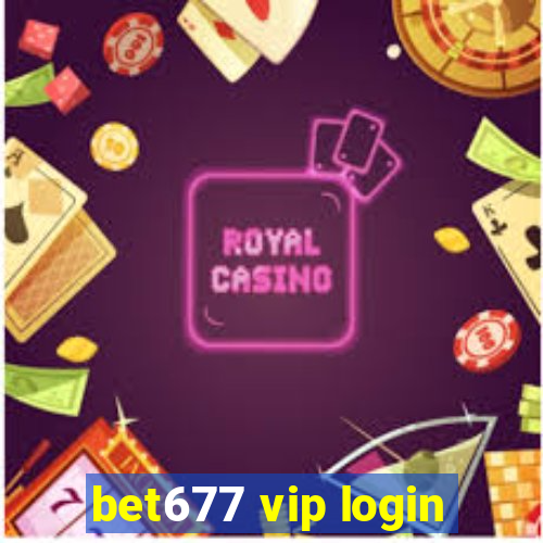 bet677 vip login